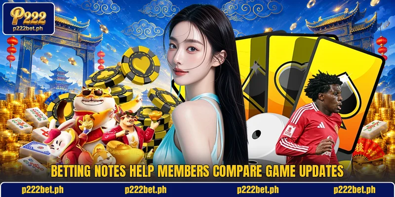 Betting Notes Help Members Compare Game Updates Betting Notes Help Members Compare Game Updates