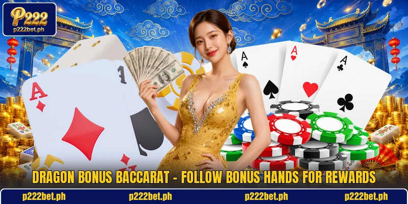 Dragon Bonus Baccarat - Follow Bonus Hands For Rewards