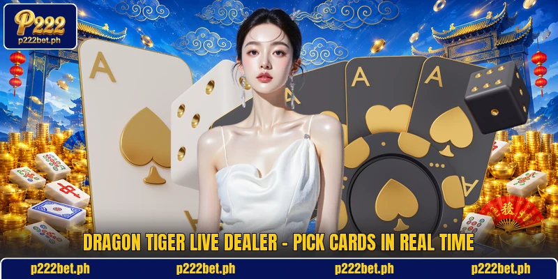 Dragon Tiger Live Dealer - Pick Cards In Real Time