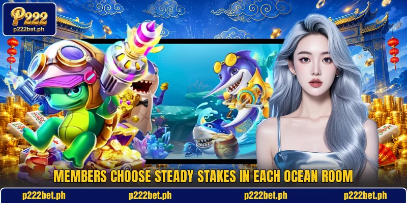 Members choose steady stakes in each ocean room