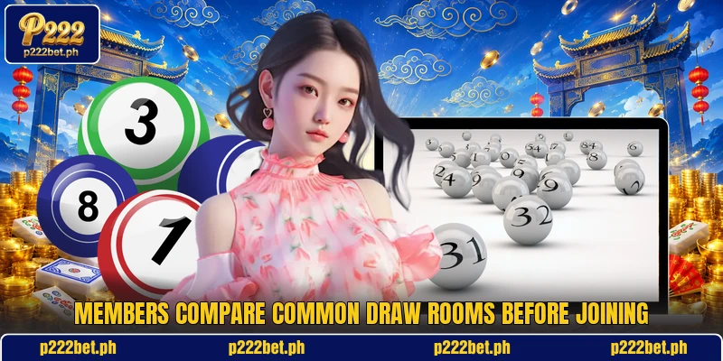 Members compare common draw rooms before joining