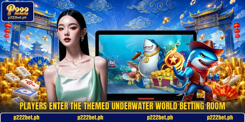 Players enter the themed Underwater World betting room