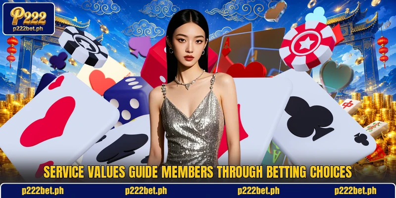 Service values guide members through betting choices Service values guide members through betting choices
